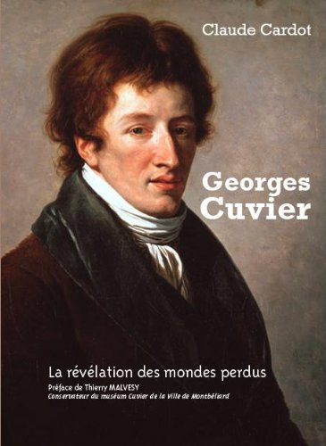 Stock image for Georges Cuvier : La Révélation Des Mondes Perdus for sale by RECYCLIVRE