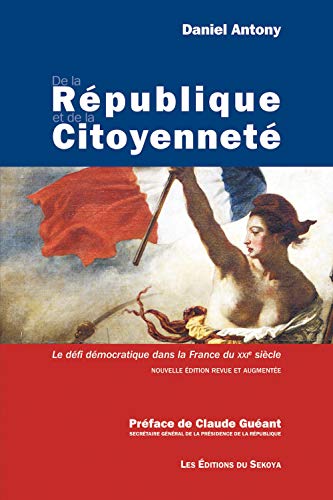 Stock image for De la Rpublique et de la citoyennet : Le dfi dmocratique dans la France du XXIe sicle for sale by Ammareal