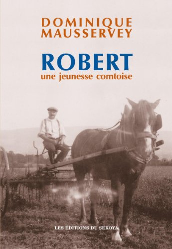 Stock image for Robert, une jeunesse comtoise for sale by Ammareal