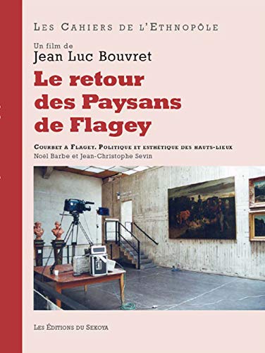 Stock image for Le retour des Paysans de Flagey. Courbet  Flagey [Reli] Bouvret, Jean-Luc; Barbe, Nol et Sevin, Jean-Christophe for sale by BIBLIO-NET