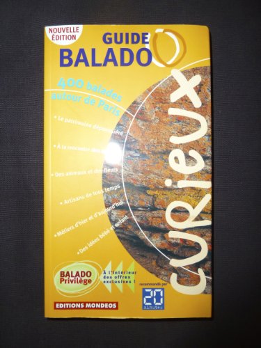 Imagen de archivo de Guide Balado curieux : 400 balades autour de Paris a la venta por Ammareal