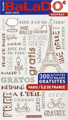 Imagen de archivo de Balad'0 euro Paris, Ile-de-France : 300 activits et balades gratuites a la venta por Ammareal