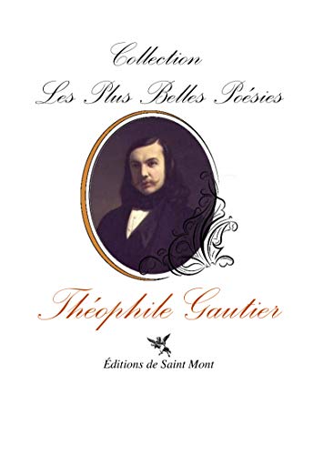 LES PLUS BELLES POESIES DE THEOPHILE GAUTIER (French Edition) (9782847550184) by THEOPHILE, GAUTIER