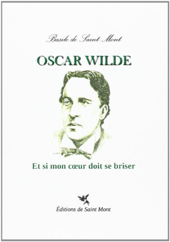 Beispielbild fr Oscar Wilde : Et Si Mon Coeur Doit Se Briser zum Verkauf von RECYCLIVRE