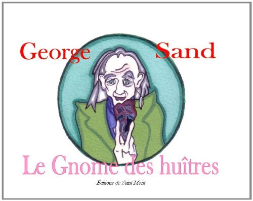 LE GNOME DES HUITRES (French Edition) (9782847550955) by GEORGE, SAND