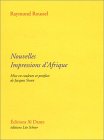 Nouvelles impressions d'afrique (9782847610451) by Roussel Raymond