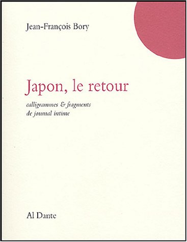 Stock image for Japon, le retour : Calligrammes & fragments de journal intime for sale by Ammareal