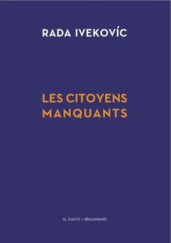 Stock image for Les citoyens manquants: Banlieues, migrations, citoyennets et construction europenne for sale by Ammareal