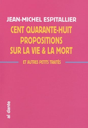 Beispielbild fr Cent quarante-huit propositions sur la vie et la mort & autres petits traits zum Verkauf von medimops