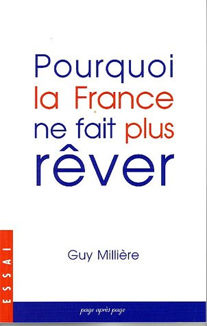 Stock image for POURQUOI LA FRANCE NE FAIT PLUS REVER for sale by Librairie rpgraphic
