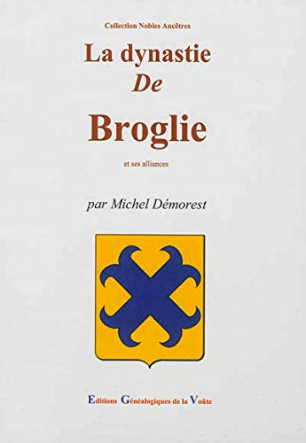9782847665215: La dynastie de Broglie