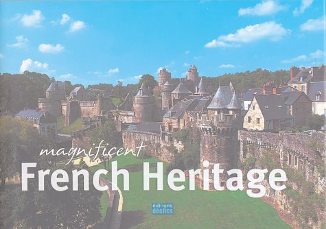 Beispielbild fr Magnificent French Heritage: Edition en anglais zum Verkauf von Ammareal
