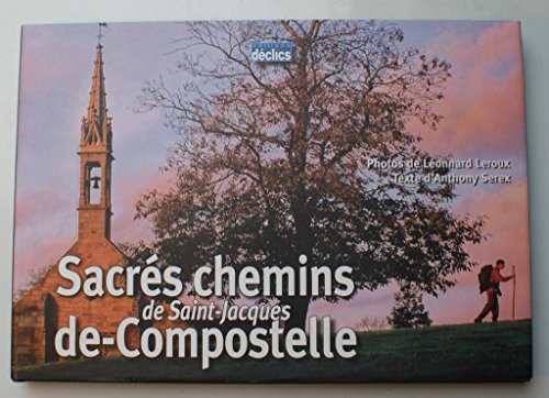Imagen de archivo de Sacrs chemins de Saint-Jacques de Compostelle a la venta por Ammareal