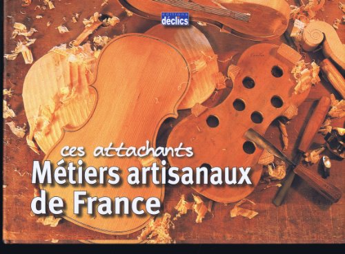 Stock image for Ces attachants Mtiers artisanaux de France for sale by Librairie Th  la page