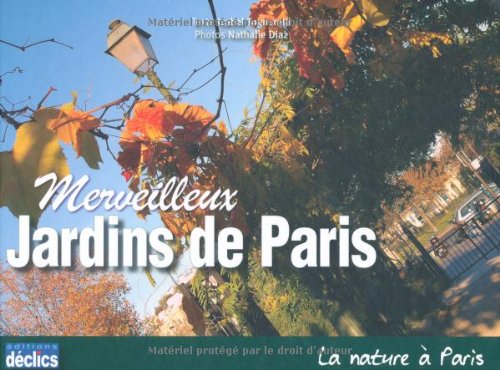 Imagen de archivo de Merveilleux Jardins de Paris a la venta por Ammareal