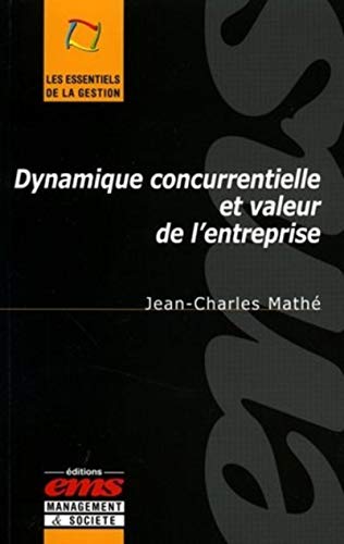 9782847690224: Dynamique concurrentielle et valeur de l'entreprise