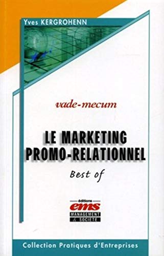 Beispielbild fr Le marketing promo-relationnel - vade-mecum: Best-of zum Verkauf von Ammareal