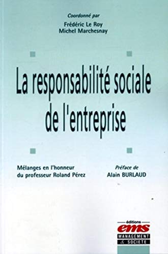 Beispielbild fr La responsabilit sociale de l'entreprise : Mlanges en l'honneur du professeur Roland Prez zum Verkauf von medimops