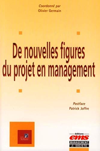 Beispielbild fr De nouvelles figures du projet en management zum Verkauf von Ammareal