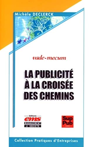 Beispielbild fr La Publicit  la Croise des Chemins zum Verkauf von Ammareal