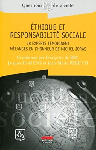 Beispielbild fr Ethique et responsabilit sociale : 78 experts tmoignent, Mlanges en l'honneur de Michel Joras zum Verkauf von Revaluation Books