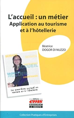 Beispielbild fr L'accueil : un mtier : Application au tourisme et  l'htellerie zum Verkauf von medimops