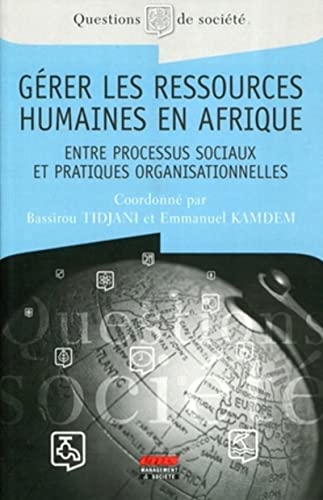 Stock image for Grer les ressources humaines en Afrique: Entre processus sociaux et pratiques organisationnelles. for sale by Gallix