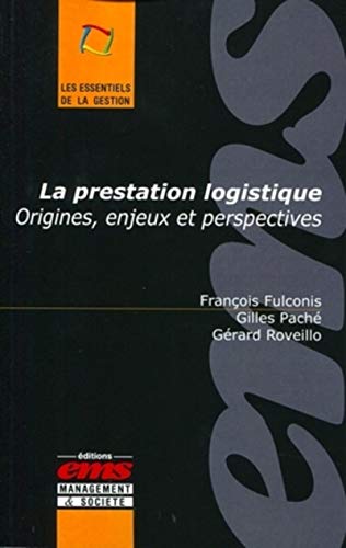 Beispielbild fr La prestation logistique. Origines, enjeux et perspectives zum Verkauf von medimops