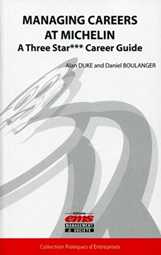Beispielbild fr Managing careers at Michelin: A three star*** career guide zum Verkauf von Gallix