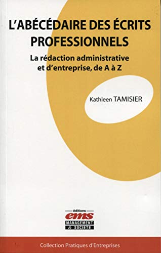Stock image for L'abcdaire des crits professionnels : La rdaction administrative et d'entreprise, de A  Z for sale by medimops