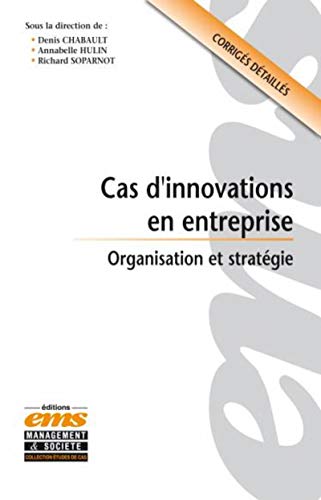 Beispielbild fr Cas D'innovations En Entreprise : Organisation Et Stratgie zum Verkauf von RECYCLIVRE