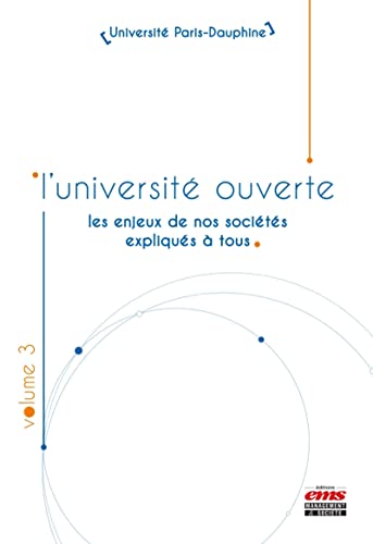 Stock image for L'universit ouverte, Volume 3 : Les enjeux de nos socits expliqus  tous for sale by medimops