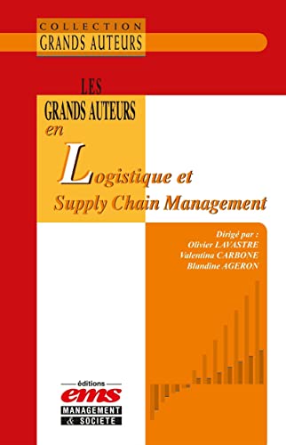 Beispielbild fr Les grands auteurs en logistique et Supply Chain Management zum Verkauf von Gallix
