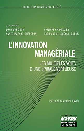 Stock image for L'innovation managriale: Les multiples voies d'une spirale vertueuse for sale by Gallix