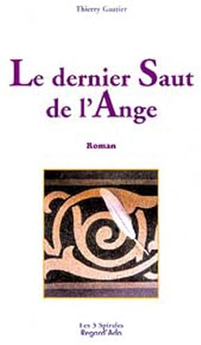 Beispielbild fr Le Dernier Saut de l'ange zum Verkauf von Ammareal