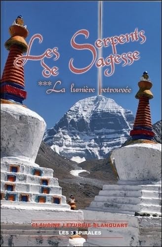 Beispielbild fr Les Serpents de Sagesse Tome 3 - La lumire retrouve [Broch] Lturgie-Blanquart, Claudine zum Verkauf von BIBLIO-NET