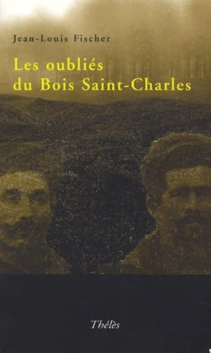 9782847760996: les oublies du bois saint-charles