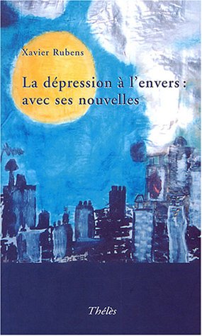 Beispielbild fr La dpression  l'envers zum Verkauf von Chapitre.com : livres et presse ancienne