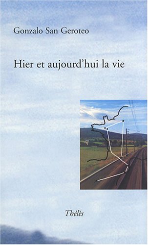 Beispielbild fr Hier et Aujourd'Hui la Vie zum Verkauf von Ammareal