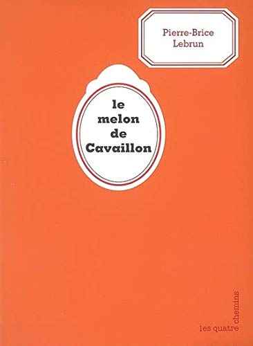 Imagen de archivo de Le melon de Cavaillon a la venta por medimops