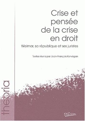 9782847880021: Crise et pensee de la crise en droit. weimar, sa republique et ses juristes