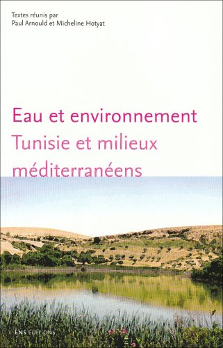 9782847880366: Eau et environnement : Tunisie et milieux mditrranens