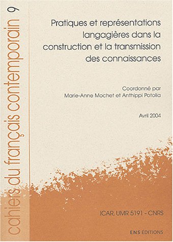 Stock image for Cahiers du franais contemporain, N 9 : Pratiques et reprsentations langagires dans la construction et la transmission des connaissances for sale by Ammareal