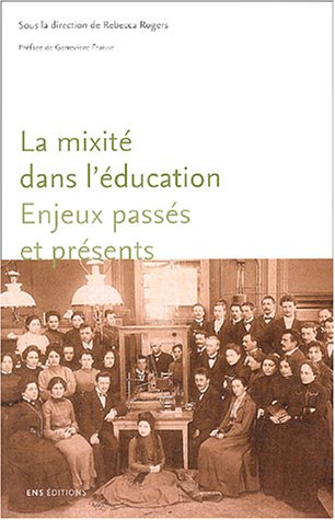 Stock image for La mixit dans l'ducation, enjeux passs et prsents for sale by Ammareal