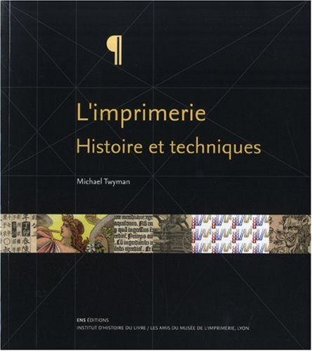 Beispielbild fr L'Imprimerie Histoire et Techniques [French] zum Verkauf von Exchange Value Books