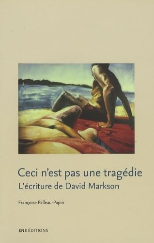 Stock image for Ceci n'est pas une tragdie : L'criture de David Markson for sale by Ammareal