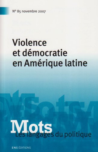 Stock image for Mots, N 85 : Violence et dmocratie en Amrique latine for sale by medimops