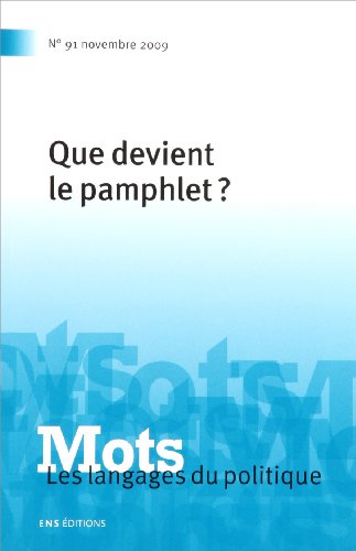 Stock image for Mots. Les langages du politiques n 91 : que devient le pamphlet ? [Broch] Michel Hastings; Cedric Passard et Juliette Rennes for sale by BIBLIO-NET