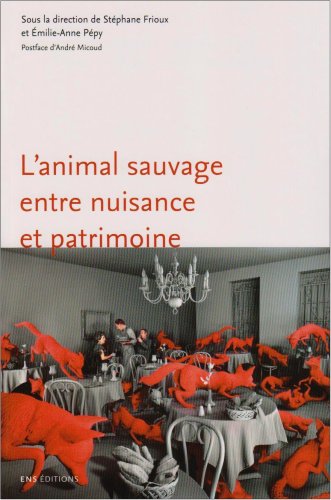 Stock image for L'animal sauvage entre nuisance et patrimoine for sale by Ammareal