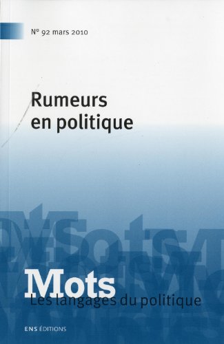 9782847882094: Mots, les langages du politique, N 92, mars 2010 : Rumeurs en politique